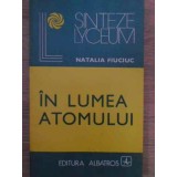 IN LUMEA ATOMULUI-NATALIA FIUCIUC-228447