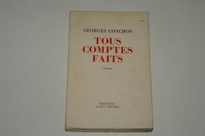 Tous comptes faits - Georges Conchon - Paris - 1957 foto