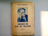 TREIZECI DE ANI DE TEATRU - VASILE BREZEANU