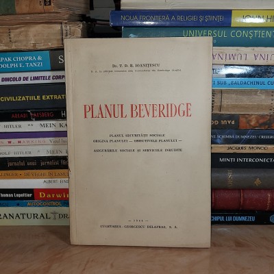T.D.R. IOANITESCU - PLANUL BEVERIDGE_PLANUL SECURITATII SOCIALE ,1944, DEDICATIE foto