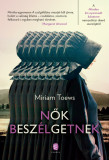 Nők besz&eacute;lgetnek - Miriam Toews