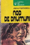 Carte Elena Marinescu - Nod de drumuri, An aparitie 1982, Colectie Cartea de vacanta, Dimensiune 13 x 20 cm, Stare buna, Format brosata