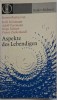 Aspekte de Lebendigen &ndash; Erich Neuman, Adolf Portmann, Hugo Rahner, Victor Zuckerkandl