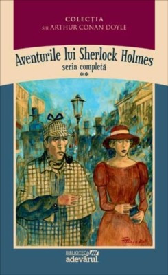 A. C. Doyle - Aventurile lui Sherlock Holmes ( Vol. II - Semnul celor patru ) foto