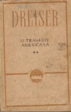 O Tragedie Americana Vol. II - Theodore Dreiser, Editura Literatura Universala - Roman