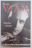 SPUMA ZILELOR de BORIS VIAN , 2011