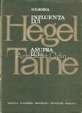 Influenta Lui Hegel Asupra Lui Taine Teoretician Al Cunoasterii - D. D. Rosca