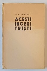 ACESTI INGERI TRISTI de D.R. POPESCU , 1970 foto