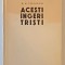 ACESTI INGERI TRISTI de D.R. POPESCU , 1970