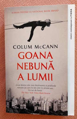 Goana nebuna a lumii. Editura Litera, 2021 - Colum McCann foto