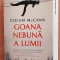 Goana nebuna a lumii. Editura Litera, 2021 - Colum McCann