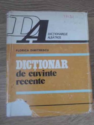 DICTIONAR DE CUVINTE RECENTE-FLORICA DUMITRESCU foto