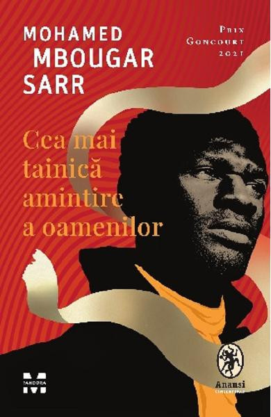 Cea Mai Tainica Amintire A Oamenilor, Mohamed Mbougar Sarr - Editura Trei