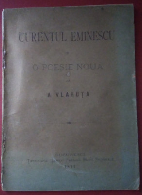 A. Vlahuță / CURENTUL EMINESCU ȘI O POESIE NOUĂ - 1892 foto