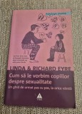 Cum sa le vorbim copiilor despre sexualitate Linda Richard Eyre