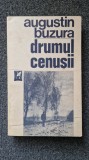 DRUMUL CENUSII - Augustin Buzura