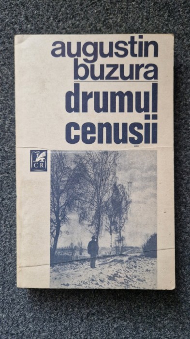 DRUMUL CENUSII - Augustin Buzura