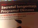 SECRETUL LONGEVITATII - PROGRAMUL OKINAWA - WILLCOX, SUZUKI, PARALELA 45,385P