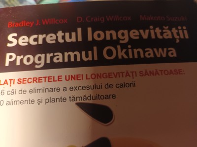 SECRETUL LONGEVITATII - PROGRAMUL OKINAWA - WILLCOX, SUZUKI, PARALELA 45,385P foto