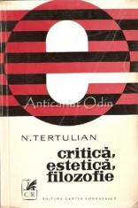 Critica, Estetica, Filozofie - N. Tertulian foto