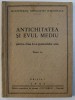 1945 ANTICHITATEA SI EVUL MEDIU - CLASA I , PARTEA I , Ed Cooperativa VICTORIA