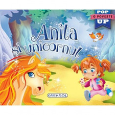 Anita și unicornul. Cărți pop-up - Hardcover - *** - Girasol