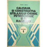 Valeriu V. Jinescu - Calculul si constructia utilajului chimic, petrochimic si de rafinarii - vol. I (Editia: 1983)