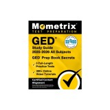 GED Study Guide 2025-2026 All Subjects - 3 Full-Length Practice Tests, 300+ Online Video Tutorials, GED Prep Book Secrets: [Certified Content Alignmen