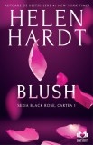 Blush. Seria Black Rose Vol.1 - Helen Hardt, Librex media international