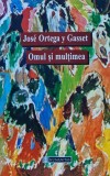 Omul si multimea - 2001 - Jose Ortega Y Gasset (BG130)