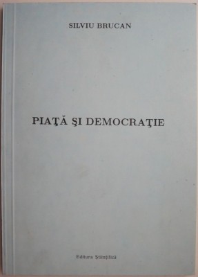 Piata si democratie &amp;ndash; Silviu Brucan foto