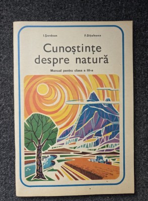 CUNOSTINTE DESPRE NATURA Manual pentru clasa a III-a Serdean, Dituleasa foto
