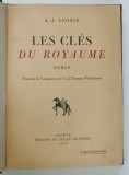 LES CLES DU ROYAUME par A . - J . CRONIN , 1942 * TEXT IN LIMBA FRANCEZA