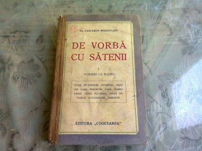 DE VORBA CU SATENII - AL. LASCAROV-MOLDOVANU VOL. I - VORBIRI LA RADIO foto