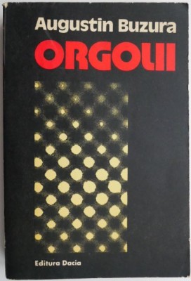 Orgolii &amp;ndash; Augustin Buzura foto