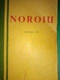 NOROIU -EDITIA PRINCEPS 1932 - OCTAV DESSILA, ED CARTEA ROMANEASCA,379 pag