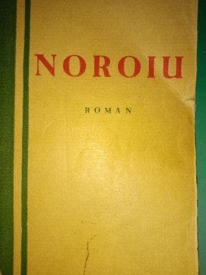 NOROIU -EDITIA PRINCEPS 1932 - OCTAV DESSILA, ED CARTEA ROMANEASCA,379 pag foto