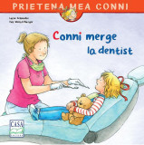 Conni merge la dentist - Paperback brosat - Liane Schneider, Eva Wenzel-B&uuml;rger - Casa, 2024