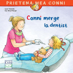 Conni merge la dentist - Paperback brosat - Liane Schneider, Eva Wenzel-Bürger - Casa