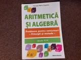 ARITMETICA SI ALGEBRA /PRINCIPII SI METODE PROBLEME PENTRU CONCURSURI GOSONOIU