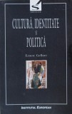 Cultura, identitate si politica - Ernest Gellner