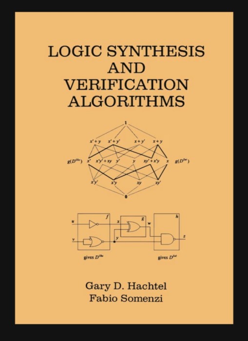 Logic Synthesis and Verification Algorithms / Gary D. Hachtel, Fabio Somenzi