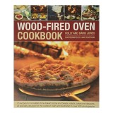 Carte Wood-fired Oven Cookbook: 70 retete pizza, paine, prajituri si deserturi pentru cuptor exterior. Ilustrata, in engleza.