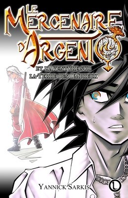 Le Mercenaire d&amp;#039;Argent et l&amp;#039;Aventure sur la Terre des Ombreux foto