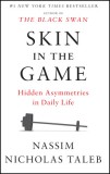 Skin in the Game: Hidden Asymmetries in Daily Life