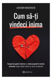 Cum să-ți vindeci inima - Paperback brosat - Jackson MacKenzie - Bookzone