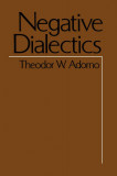 Negative Dialectics | Theodor W. Adorno, Continuum International Publishing Group