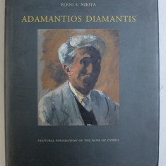 ADAMANTIOS DIAMANTIS - HIS LIFE AND WORK by ELENI S . NIKITA , 2000