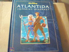 Walt Disney - ATLANTIDA / Imperiul disparut { Editura Egmont, in jur de 2005 } foto