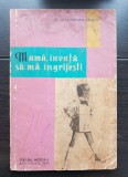 Mamă, &icirc;nvață să mă &icirc;ngrijești - Lucia-Elisabeta Balenty